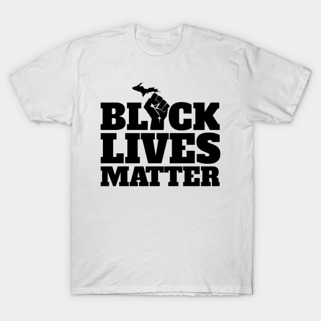 Black Lives Matter - Michigan Revolution 2 T-Shirt by XLR8EDmedia